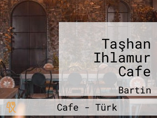 Taşhan Ihlamur Cafe