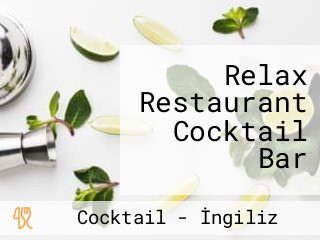 Relax Restaurant Cocktail Bar