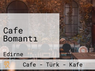 Cafe Bomantı