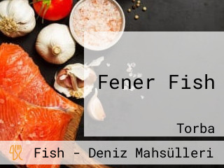 Fener Fish