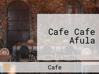 Cafe Cafe Afula