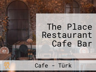 The Place Restaurant Cafe Bar
