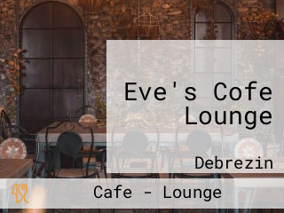 Eve's Cofe Lounge