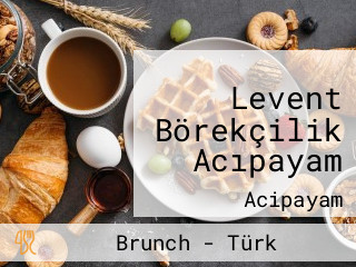 Levent Börekçilik Acıpayam