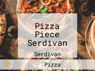 Pizza Piece Serdivan