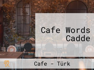 Cafe Words Cadde
