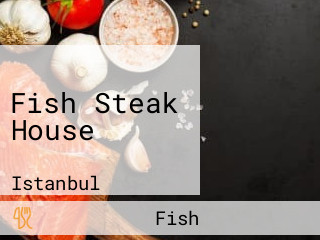 Fish Steak House
