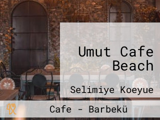 Umut Cafe Beach