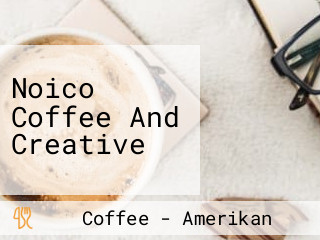 Noico Coffee And Creative