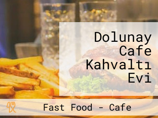 Dolunay Cafe Kahvaltı Evi