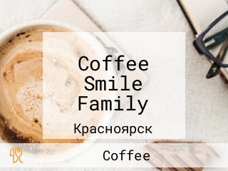 Coffee Smile Family