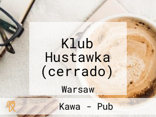 Klub Hustawka (cerrado)