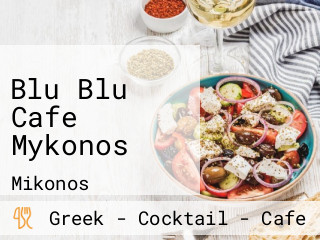 Blu Blu Cafe Mykonos