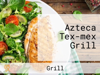 Azteca Tex-mex Grill