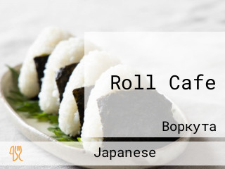 Roll Cafe