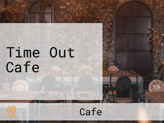 Time Out Cafe