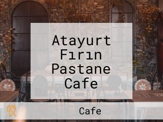 Atayurt Fırın Pastane Cafe Bistro (sinpaş Şube)