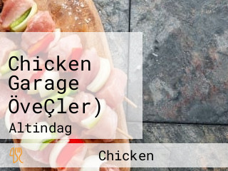 Chicken Garage ÖveÇler)