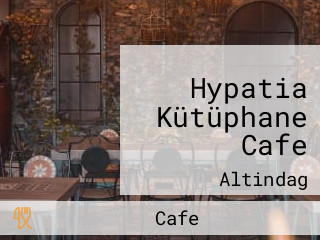 Hypatia Kütüphane Cafe