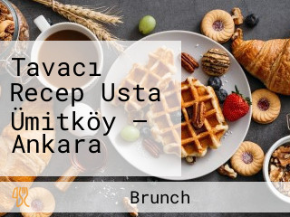 Tavacı Recep Usta Ümitköy — Ankara