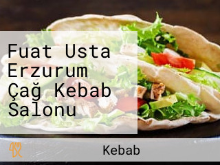 Fuat Usta Erzurum Çağ Kebab Salonu