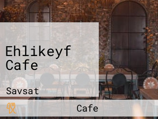 Ehlikeyf Cafe