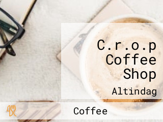 C.r.o.p Coffee Shop
