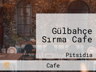 Gülbahçe Sırma Cafe