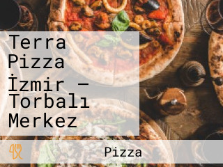 Terra Pizza İzmir — Torbalı Merkez