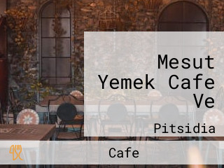 Mesut Yemek Cafe Ve