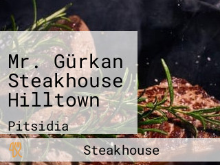 Mr. Gürkan Steakhouse Hilltown