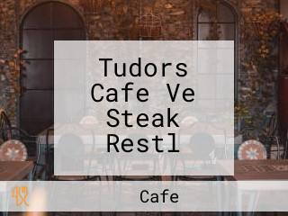 Tudors Cafe Ve Steak Restl