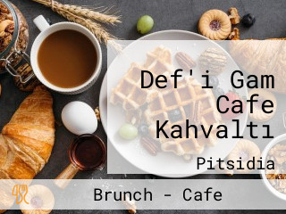 Def'i Gam Cafe Kahvaltı