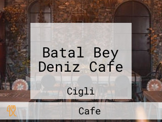 Batal Bey Deniz Cafe
