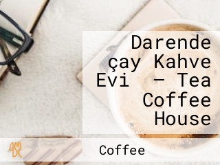 Darende çay Kahve Evi̇ — Tea Coffee House