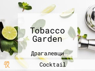 Tobacco Garden
