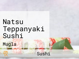 Natsu Teppanyaki Sushi