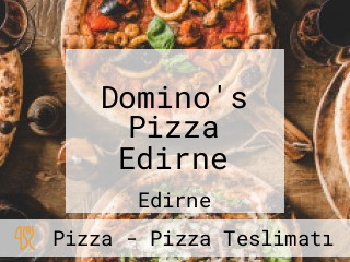 Domino's Pizza Edirne