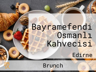 Bayramefendi Osmanlı Kahvecisi