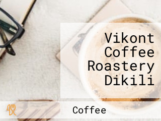 Vikont Coffee Roastery Dikili