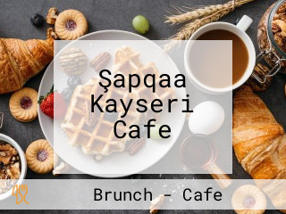 Şapqaa Kayseri Cafe