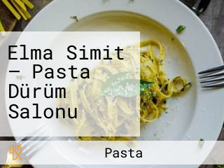 Elma Simit — Pasta Dürüm Salonu