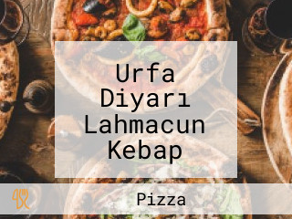 Urfa Diyarı Lahmacun Kebap Pizza Pide Kahvaltı Künefe