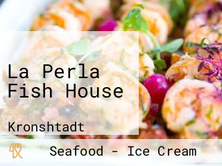 La Perla Fish House