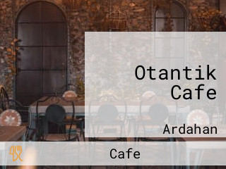 Otantik Cafe