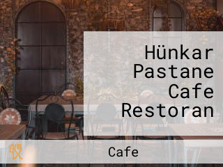 Hünkar Pastane Cafe Restoran