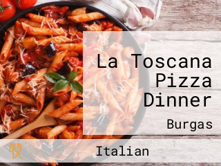 La Toscana Pizza Dinner