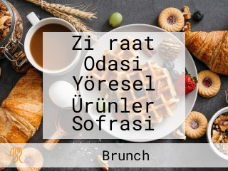 Zi̇raat Odasi Yöresel Ürünler Sofrasi