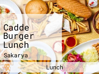 Cadde Burger Lunch