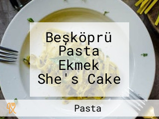 Beșköprü Pasta Ekmek She's Cake